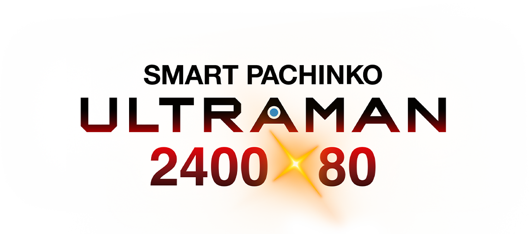 SMART PACHINKO ULTRAMAN 2400×80